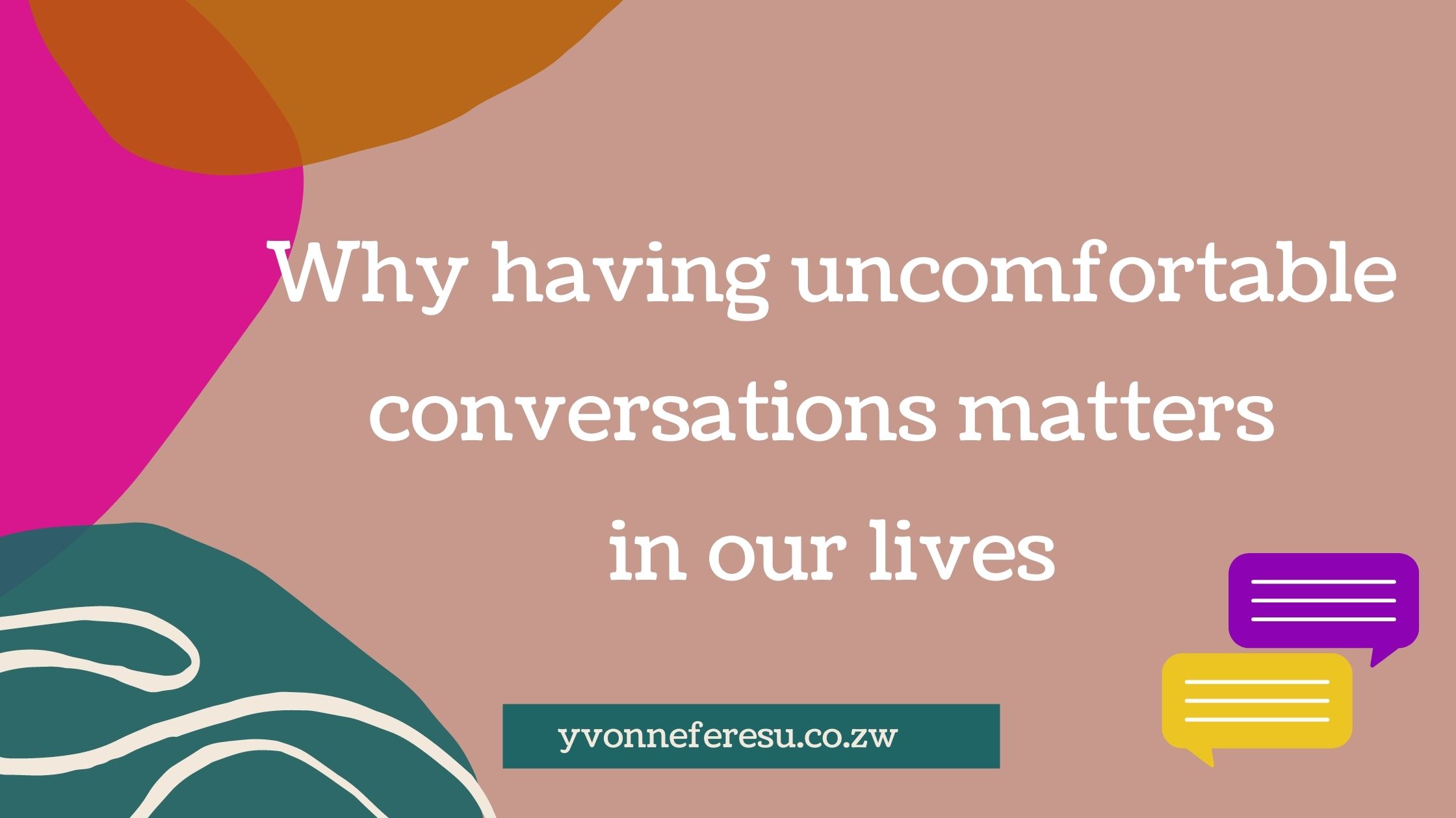 Why having uncomfortable conversations matters in our lives